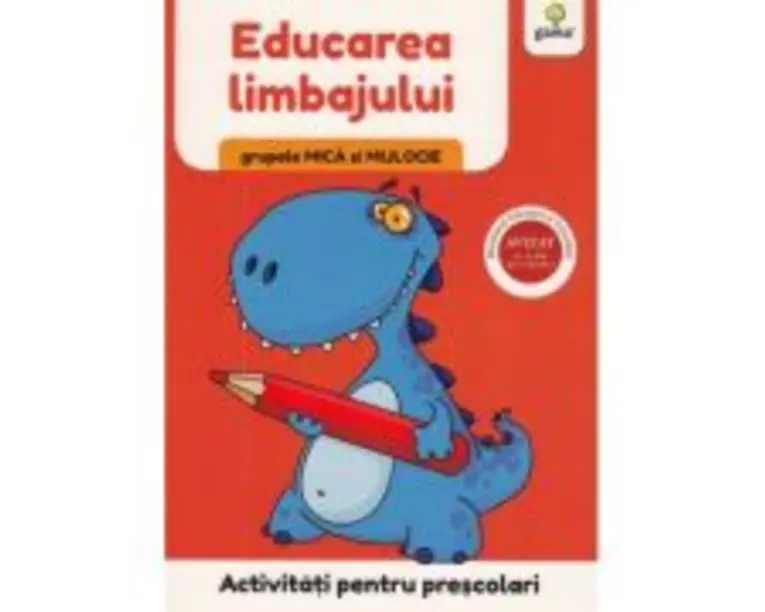 Activitati pentru prescolari. Educarea limbajului pentru grupele mica si mijlocie