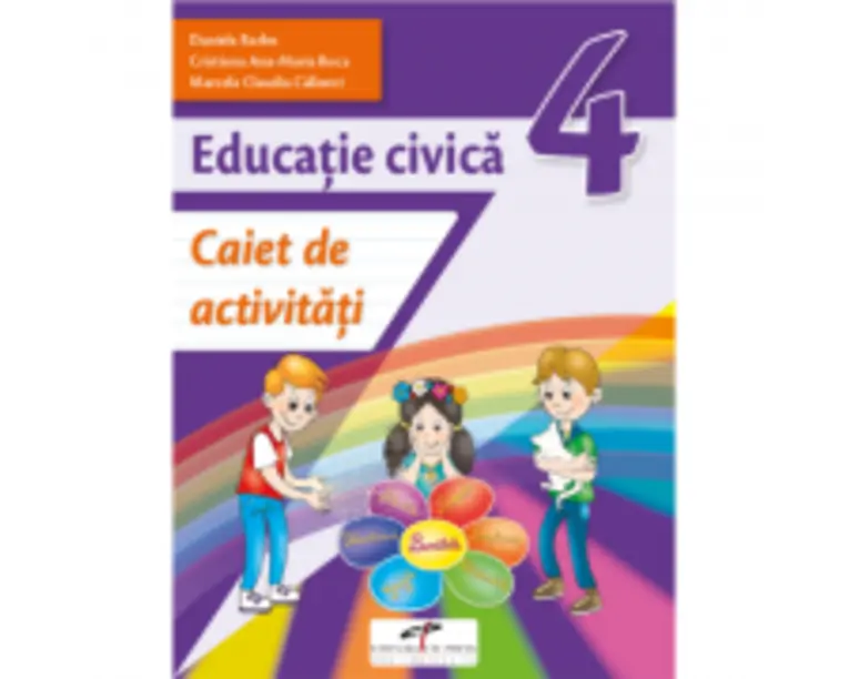Educatie civica. Caiet de activitati. Clasa a 4-a - Daniela Barbu