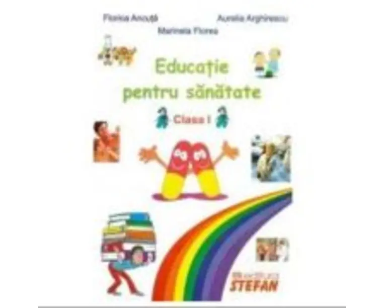 Educatie pentru sanatate clasa 1 - Florica Ancuta