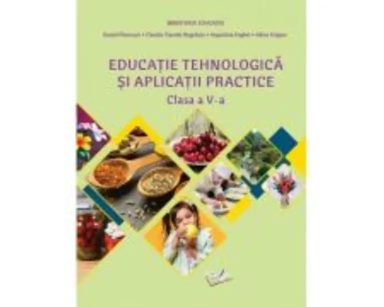Educatie tehnologica si aplicatii practice. Manual clasa a 5-a. 2022 - Daniel Paunescu