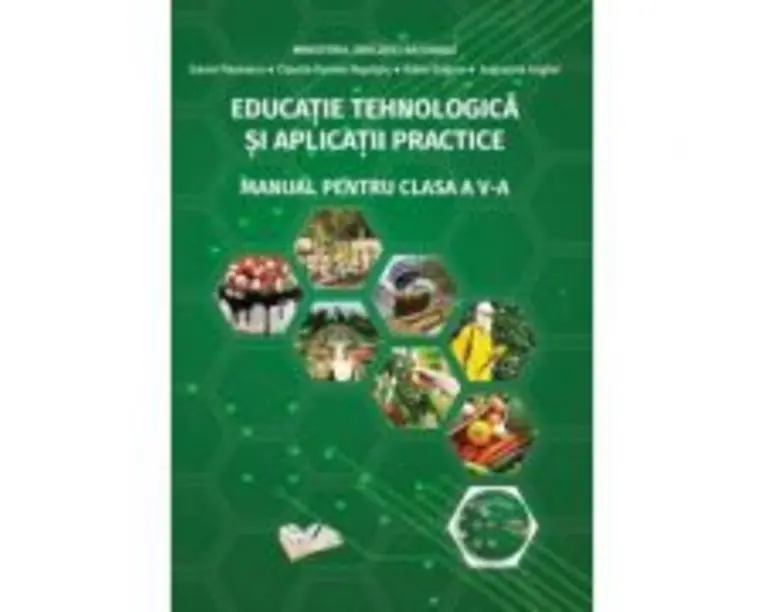 Educatie Tehnologica si Aplicatii Practice. Manual pentru clasa a 5-a - Daniel Paunescu
