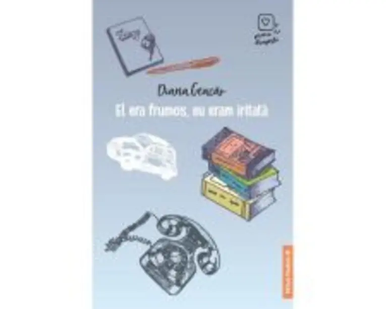 El era frumos, eu eram iritata (Prima dragoste) - Diana Geacar