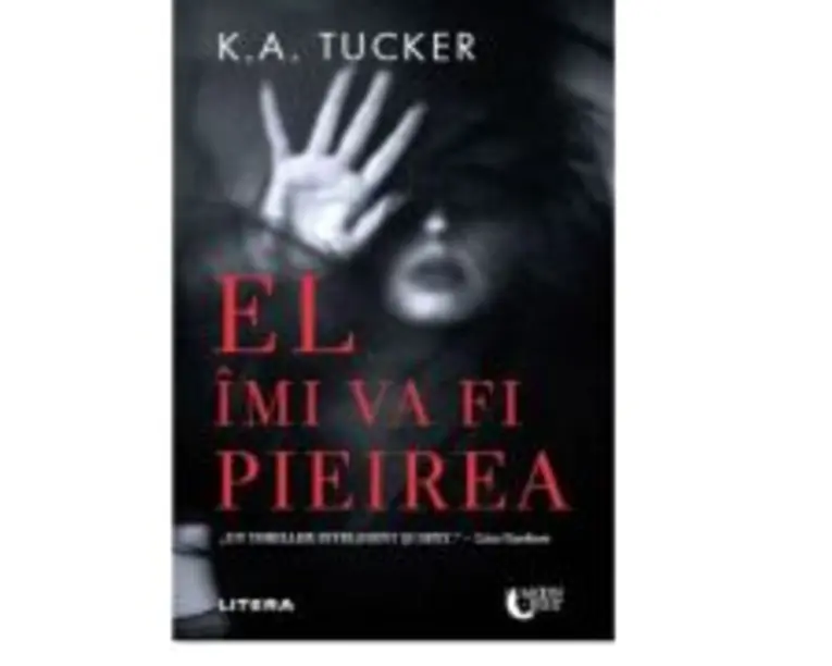 El imi va fi pieirea - K. A. Tucker