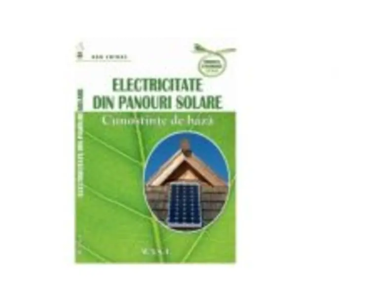 Electricitate din panouri solare - Dan Chiras