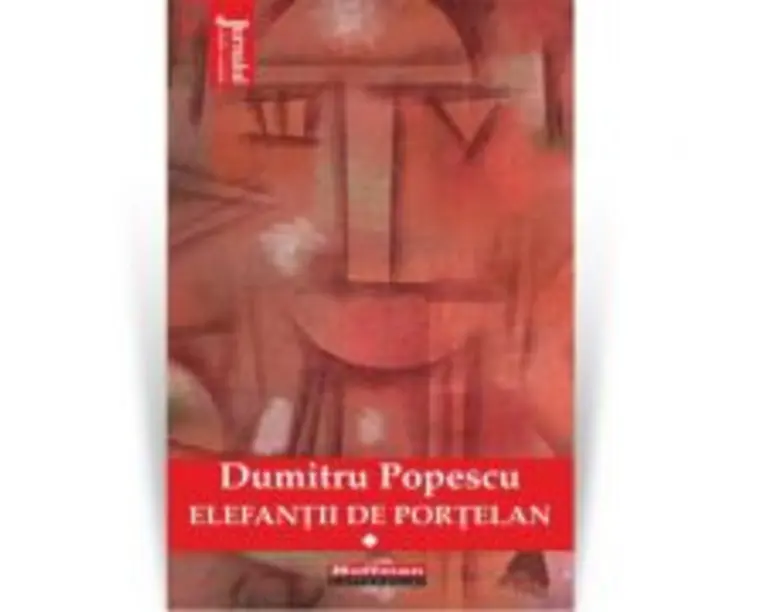 Elefantii de portelan. Vol. 1 - Dumitru Popescu