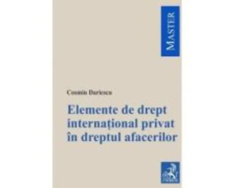 Elemente de drept international privat in dreptul afacerilor - Cosmin Dariescu