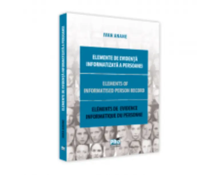 Elemente de evidenta informatizata a persoanei. Elements of informatised person record. Eléments de evidence informatique du personne - Anane Ivan