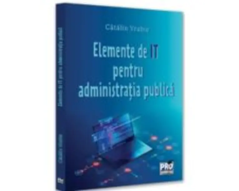 Elemente de IT pentru administratie publica - Catalin Vrabie