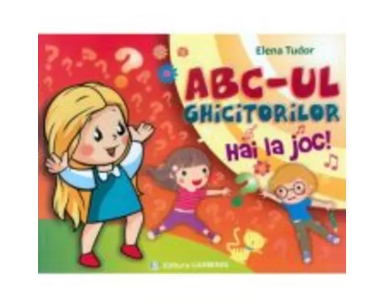 ABC-ul GHICITORILOR. Hai la joc! - Elena Tudor