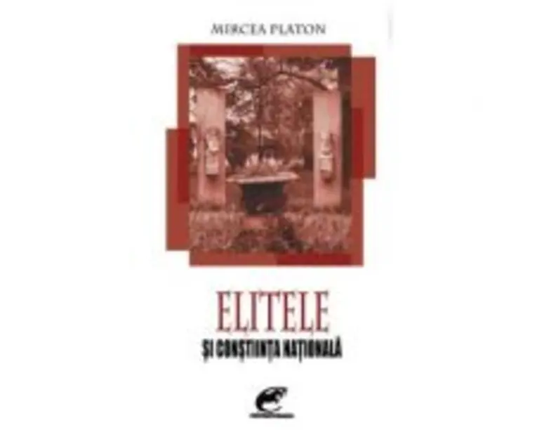 Elitele si constiinta nationala - Mircea Platon