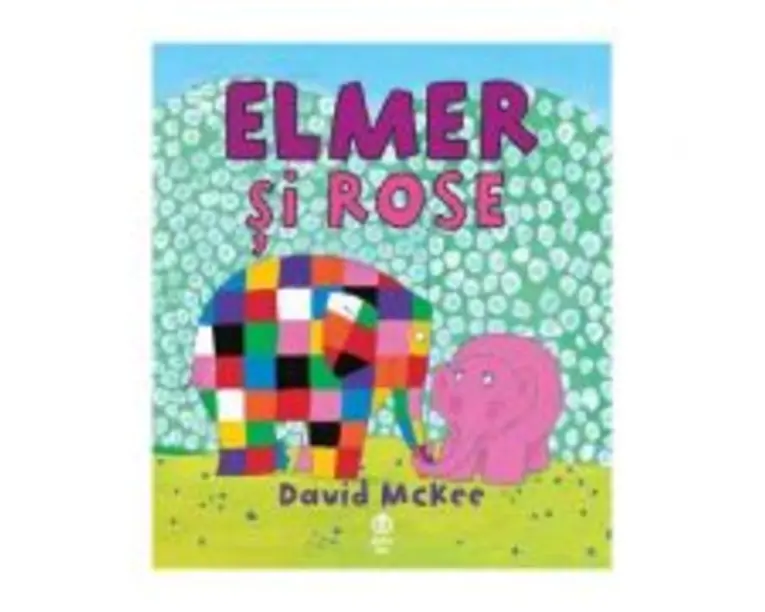Elmer si Rose - David McKee