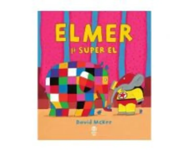 Elmer si Super El - David McKee