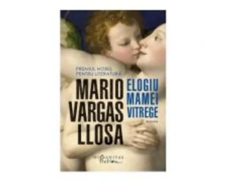 Elogiu mamei vitrege - Mario Vargas Llosa