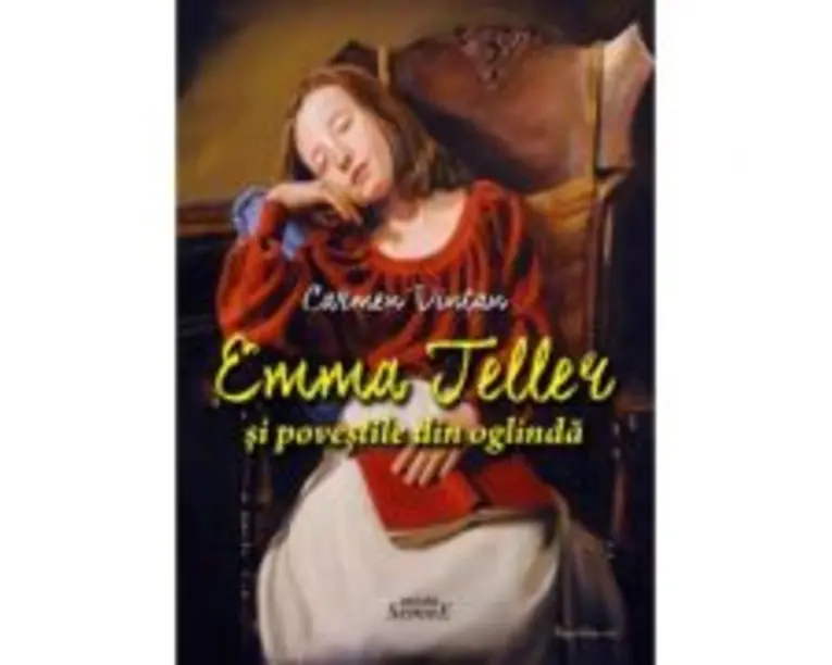 Emma Teller si povestile din oglinda - Carmen Vintan