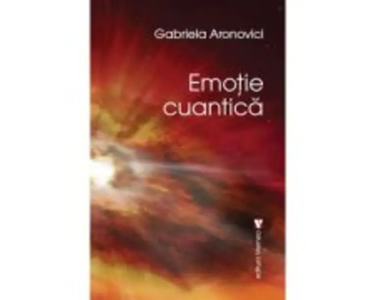 Emotie cuantica - Gabriela Aronovici