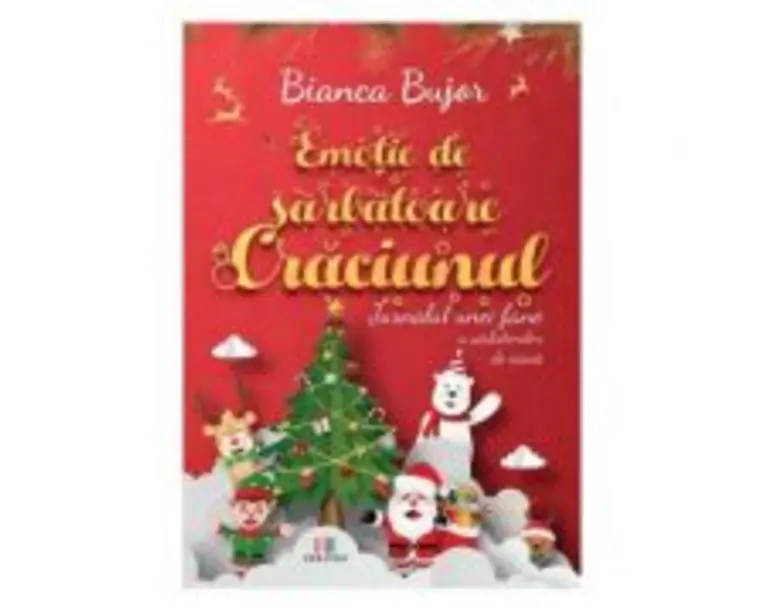 Emotie de sarbatoare. Craciunul - Bianca Bujor