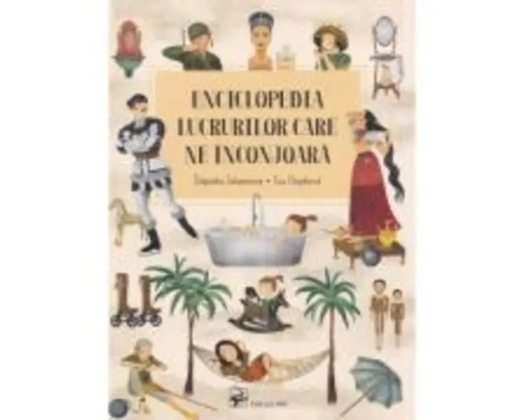 Enciclopedia lucrurilor care ne inconjoara - Stepanka Sekaninova