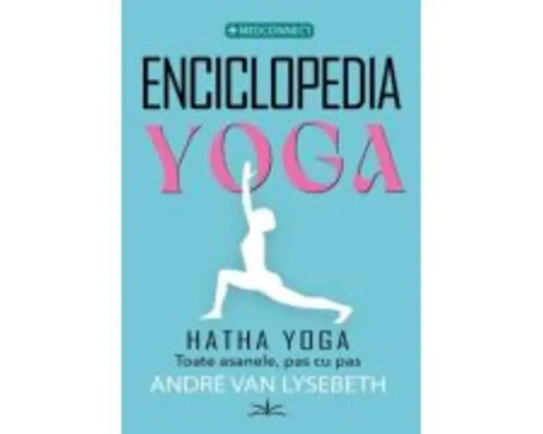 Enciclopedia Yoga. Hatha Yoga - Andre Van Lysebeth