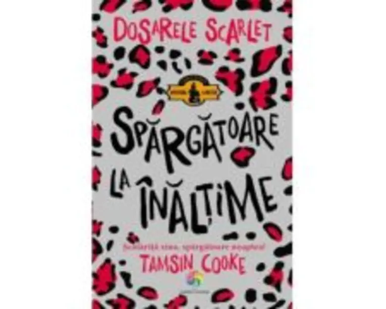 Dosarele Scarlet. Spargatoare la inaltime - Tamsin Cooke