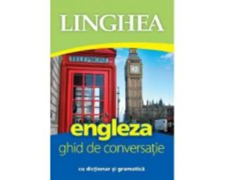 Engleza. Ghid de conversatie cu dictionar si gramatica Ed. 5