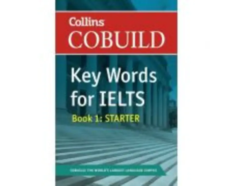 English for IELTS - Collins COBUILD Key Words for IELTS. Book 1 Starter IELTS 4-5. 5 (B1+)
