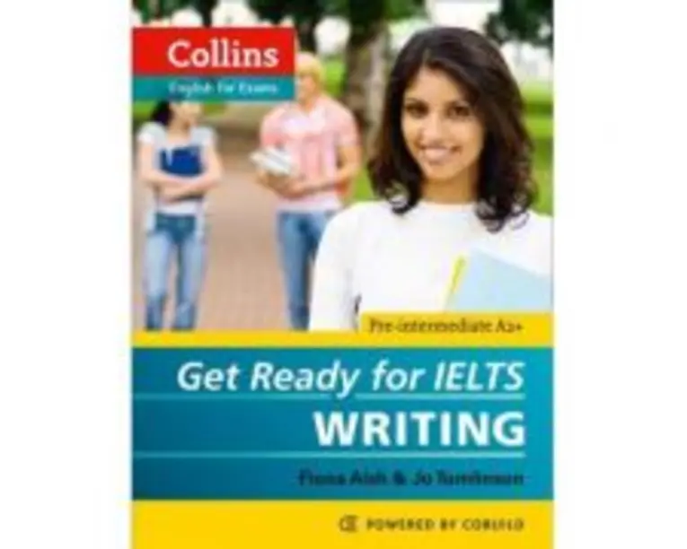 English for IELTS. Get Ready for IELTS, Writing IELTS 4+ (A2+) - Fiona Aish, Jo Tomlinson