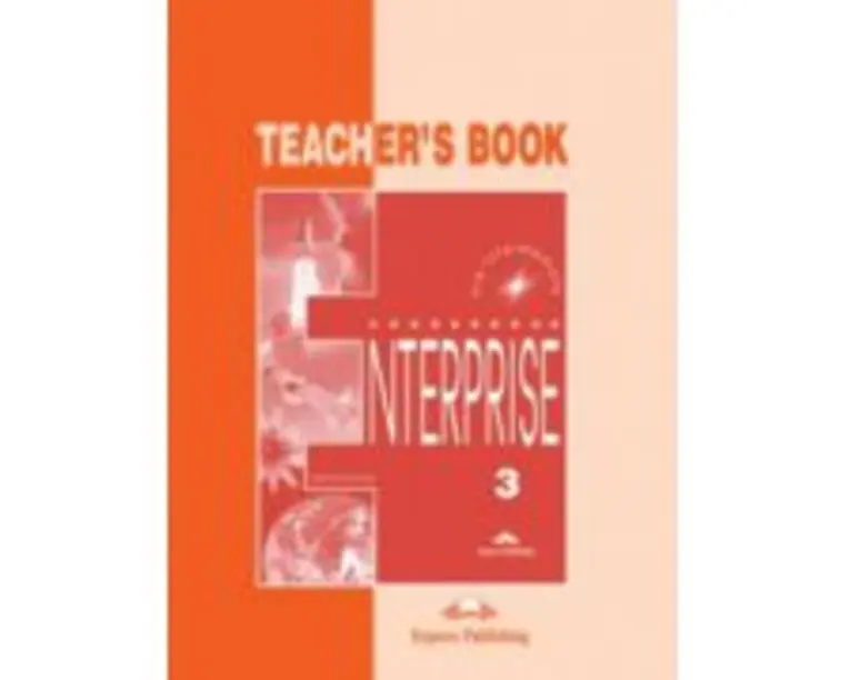 Enterprise 3, Pre-Intermediate, Teachers Book. Curs de limba engleza - Virginia Evans, Jenny Dooley