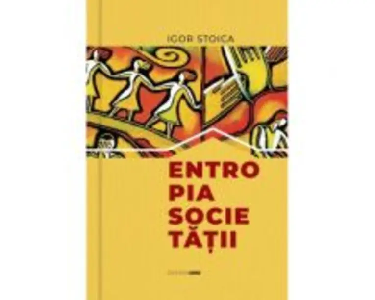 Entropia Societatii - Igor Stoica