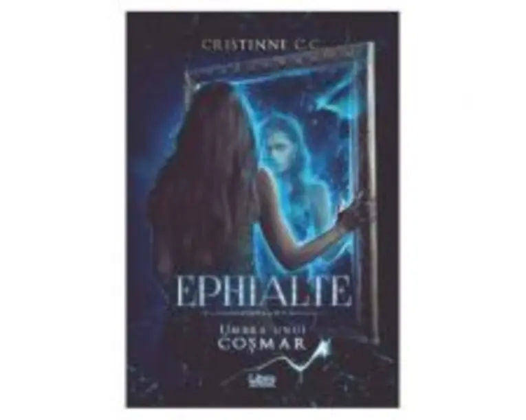 Ephialte. Umbra unui cosmar - Cristinne C. C.