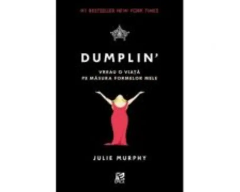 Dumplin' - Vreau o viata pe masura formelor mele, Julie Murphy