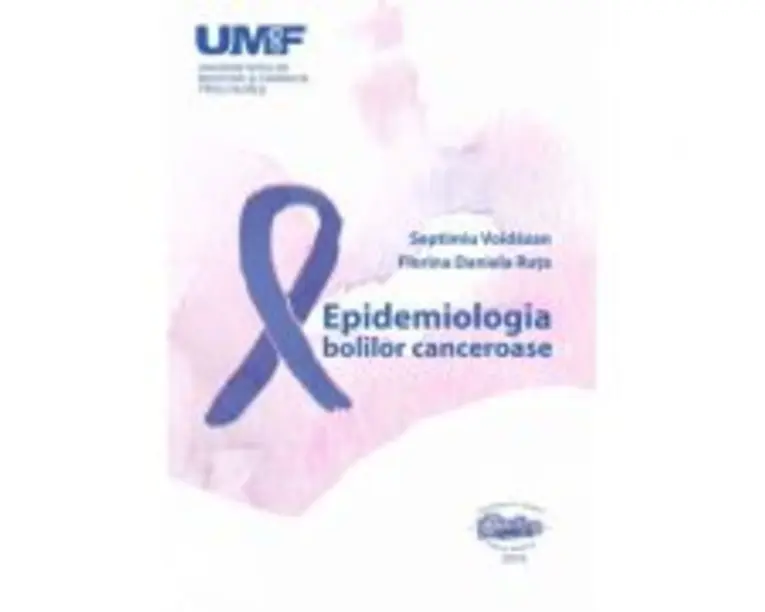 Epidemiologia bolilor canceroase - Septimiu Voidazan, Florina Daniela Ruta
