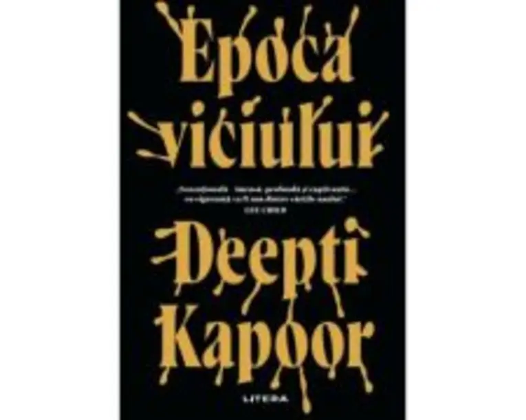 Epoca viciului - Deepti Kapoor