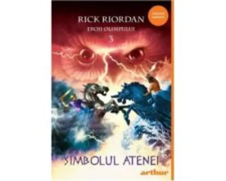 Eroii Olimpului 3. Simbolul Atenei - Rick Riordan