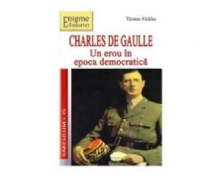 Un erou in epoca democratica, Charles de Gaulle - Thomas Nicklas