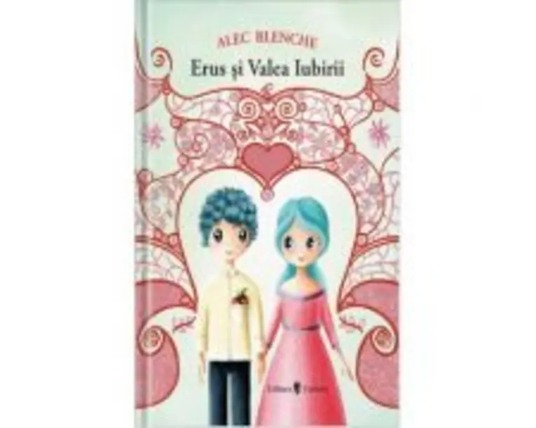 Erus si Valea Iubirii - Alec Blenche