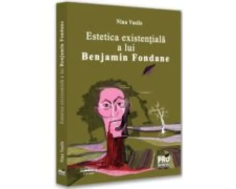 Estetica existentiala a lui Benjamin Fondane - Nina Vasile