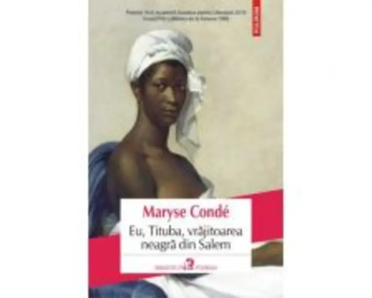 Eu, Tituba, vrajitoarea neagra din Salem - Maryse Conde