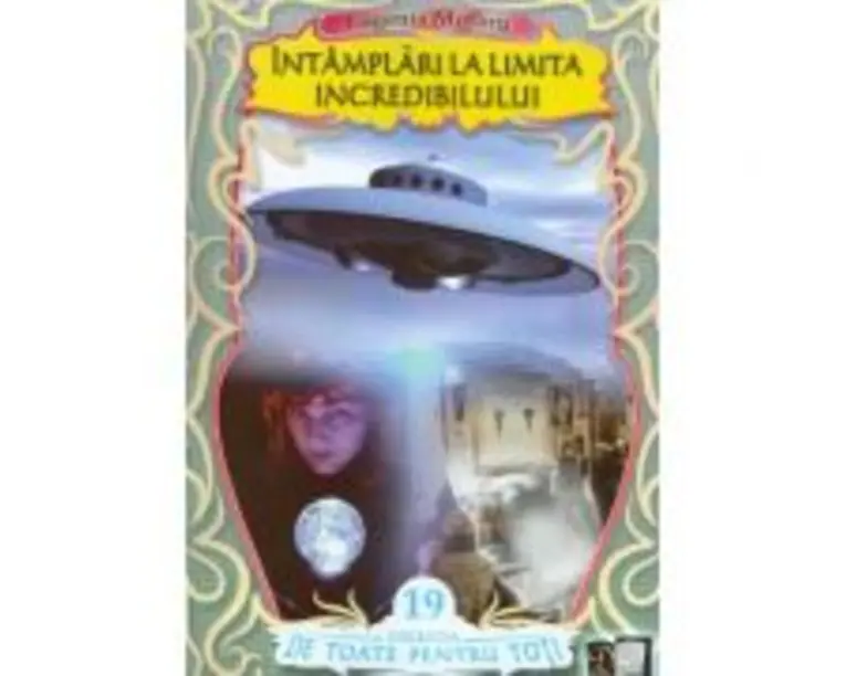 Intamplari la limita incredibilului (E. Moraru)