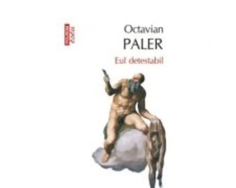 Eul detestabil. Editie de buzunar - Octavian Paler