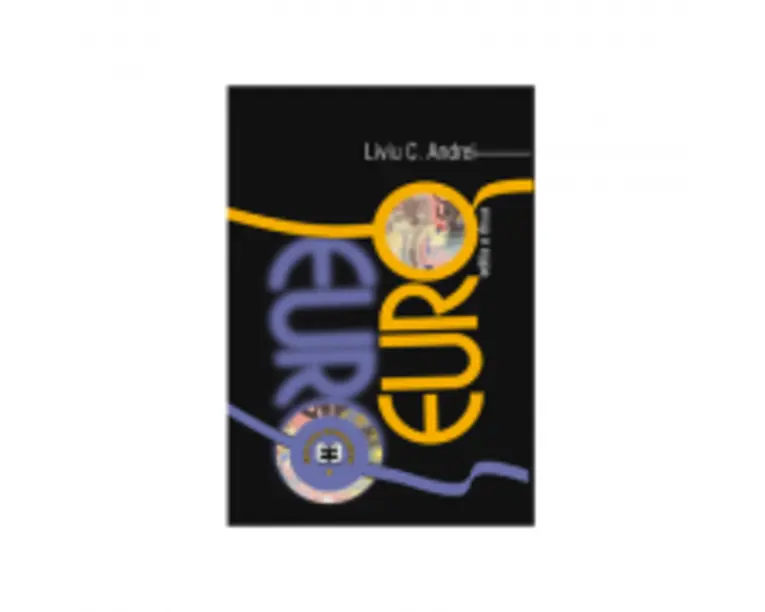 Euro. Editia II - Liviu C. Andrei
