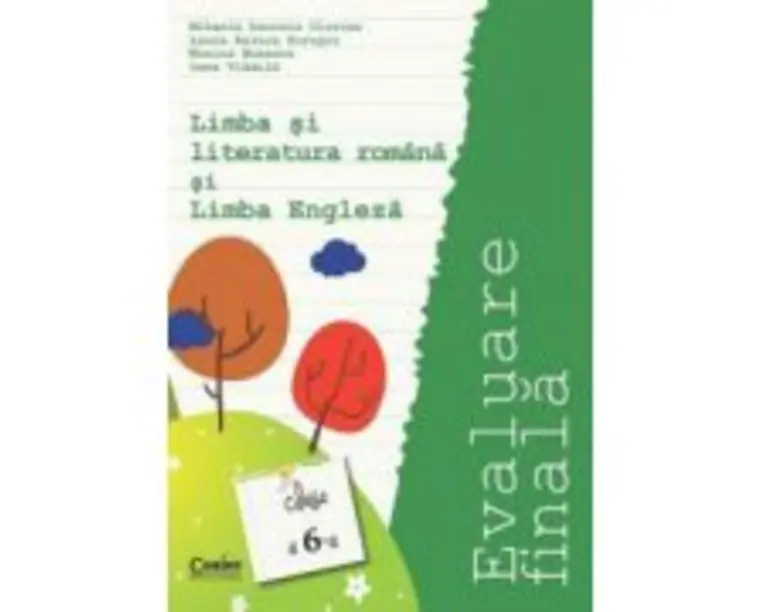 Evaluare finala clasa a 6-a. Limba si literatura romana si Limba engleza - Mihaela Cirstea