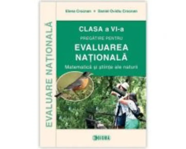 Evaluare Nationala 2016. Matematica si stiinte ale naturii, clasa a 6-a - Daniel Ovidiu Crocna