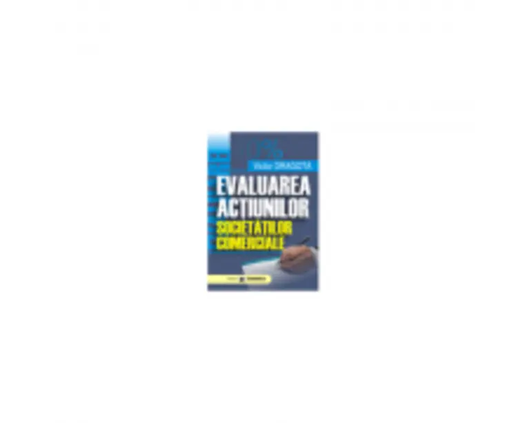 Evaluarea actiunilor societatilor comerciale - Victor Dragota