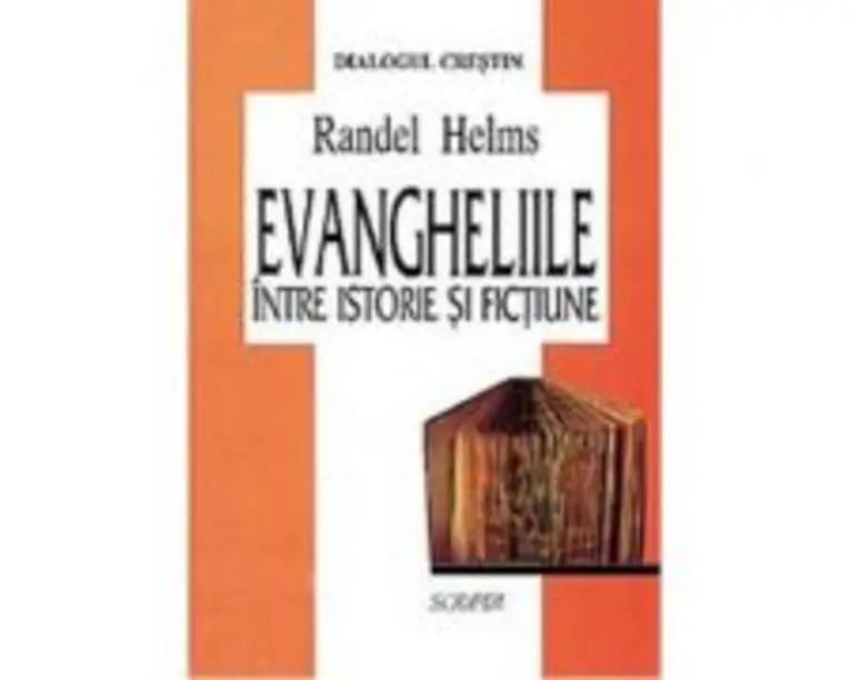Evangheliile intre istorie si fictiune - Randel Helms