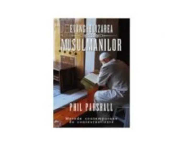Evanghelizarea musulmanilor - Phil Parshall