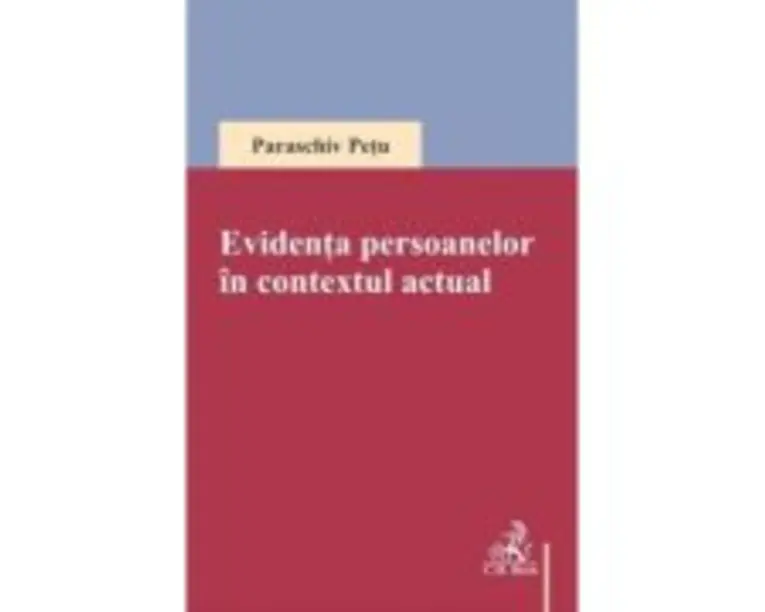 Evidenta persoanelor in contextul actual - Paraschiv Petu