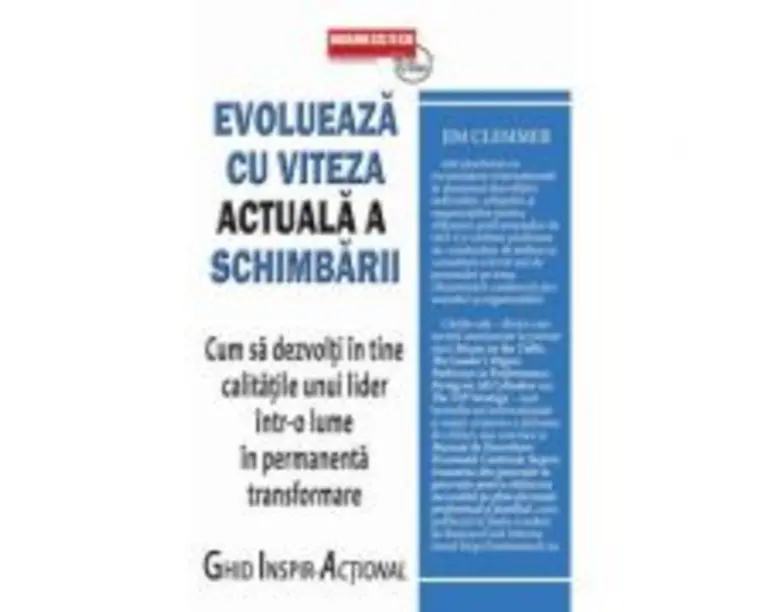 Evolueaza cu viteza actuala a schimbarii - Jim Clemmer