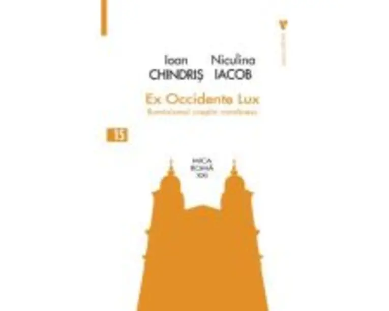 Ex Occidente Lux - Iacob Niculina, Chindris Ioan