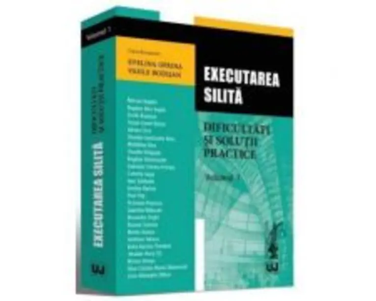 Executarea silita. Dificultati si solutii practice. Volumul I - Evelina Oprina