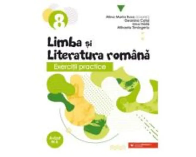 Exercitii practice de limba si literatura romana. Caiet de lucru. Clasa a 8-a - Geanina Cotoi